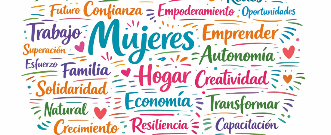 “Mujeres tenían que ser”: emprendedurismo, creatividad y diversificación (primera parte)
